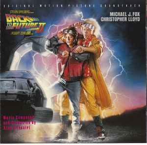 Alan Silvestri - Back To The Future II (Original Motion Picture Soundtrack)