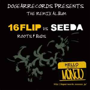 16Flip vs Seeda – Roots & Buds (2007, CD) - Discogs