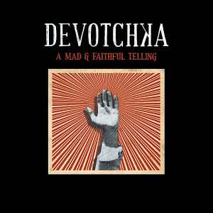 DeVotchKa - A Mad & Faithful Telling album cover
