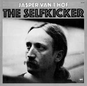 Jasper Van't Hof - The Selfkicker album cover
