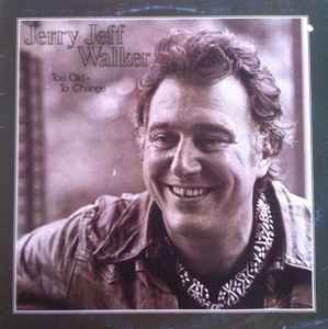 Jerry Jeff Walker - Too Old To Change album cover