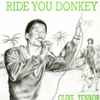 Ride You Donkey — Clive Tennors
