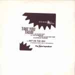 Cover of Take You There b/w Get On The Mic, 1994, Vinyl