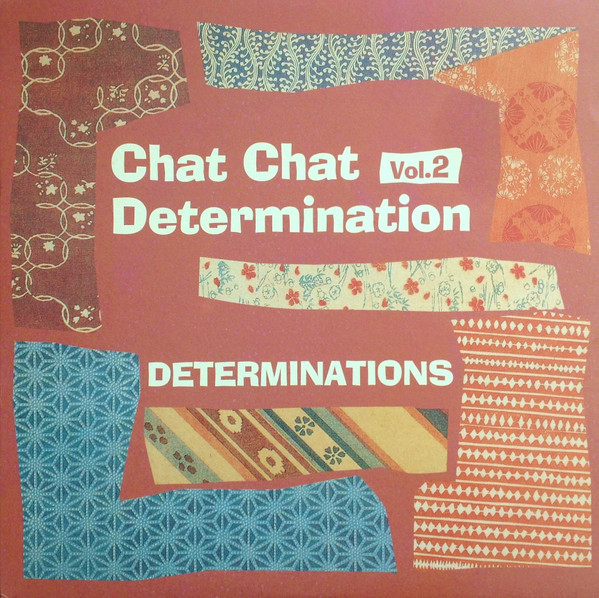 Determinations – Chat Chat Determination Vol 2 (2002, Vinyl 