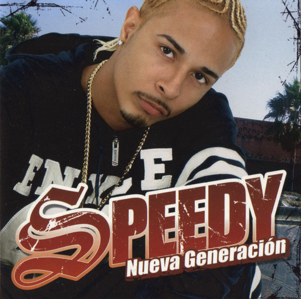 Speedy - CD - Nueva generación (2005, feat. Lumidee, Daddy Yankee..)  602498713297