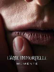 L'Âme Immortelle - Momente