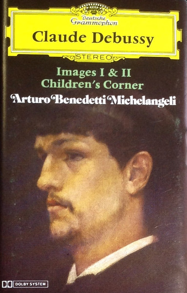 Arturo Benedetti Michelangeli - Claude Debussy - Images I/II 