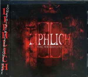 Liphlich - Something Wicked Comes Here album cover