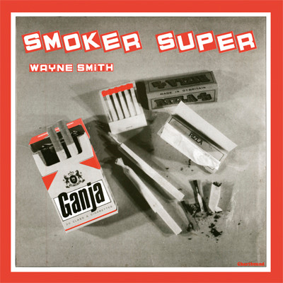 Wayne Smith – Smoker Super (1985, Vinyl) - Discogs