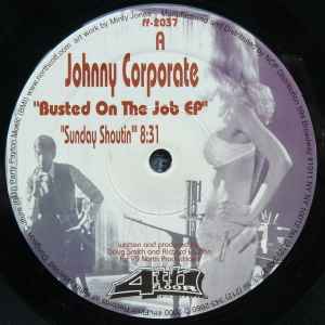 Johnny Corporate - Busted On The Job EP