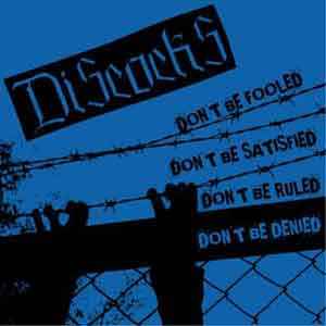 Don't Be Fooled, Don't Be Satisfied Don't Be Ruled Don't Be Denied - Discocks