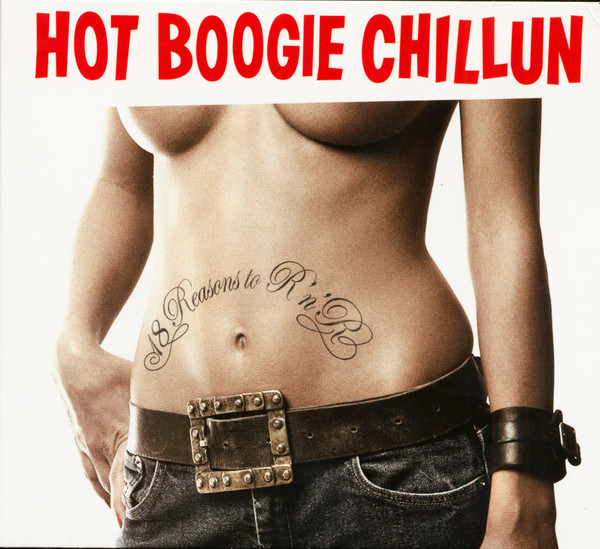 Hot Boogie Chillun – 18 Reasons To R 'N' R (2018, Vinyl) - Discogs