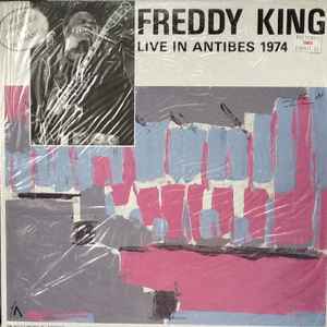 Freddie King - Live In Antibes 1974