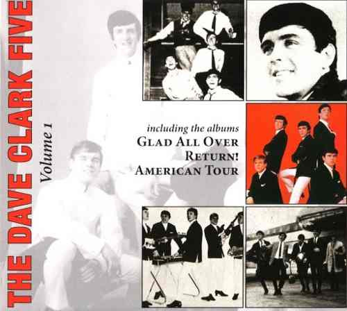 descargar álbum The Dave Clark Five - Volume 1 Glad All Over Return American Tour