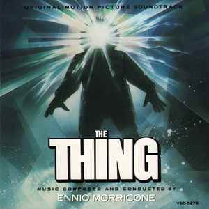 The Thing (Original Motion Picture Soundtrack) - Ennio Morricone