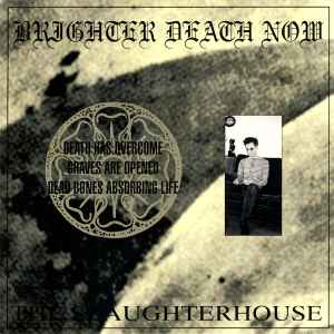The Slaughterhouse - Brighter Death Now