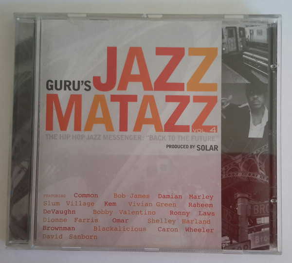 Guru's Jazzmatazz – Jazzmatazz Vol. 4: The Hip Hop Jazz Messenger