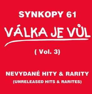 Synkopy 61 - Válka Je Vůl Vol. 3 (Nevydané Hity & Rarity) album cover