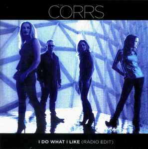 The Corrs - I Do What I Like album cover