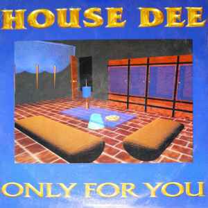 House Dee - Only For You