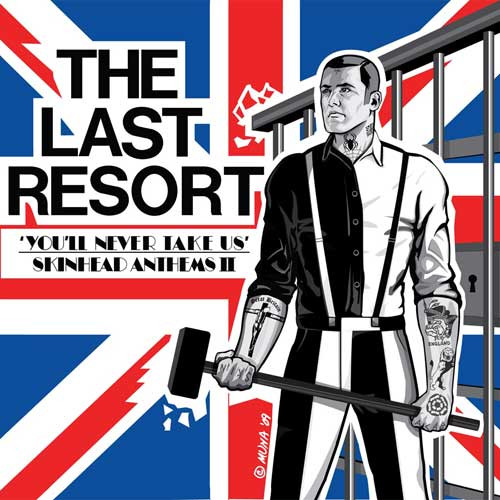 descargar álbum Download The Last Resort - Youll Never Take Us Skinhead Anthems Il album