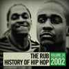 DJ Eleven - The Rub - History Of Hip Hop - Volume 24: 2002