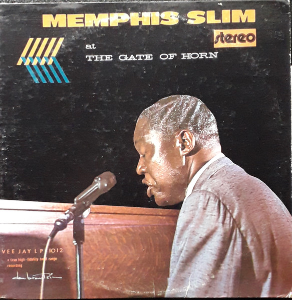 Memphis Slim - Memphis Slim At The Gate Of Horn | Releases | Discogs