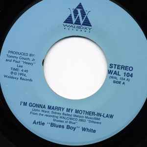 Artie White - I'm Gonna Marry My Mother-In-Law / Willie Mae Don't Play album cover