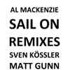 Al Mackenzie - Sail On Remixes