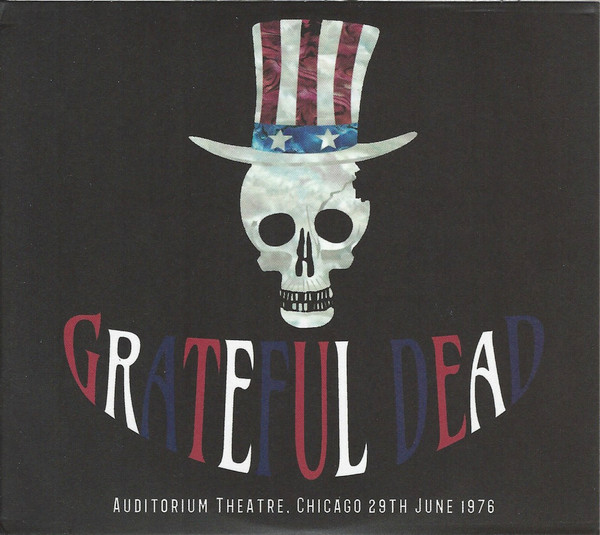 Grateful Dead – Auditorium Theatre, Chicago 29th June 1976 (2016