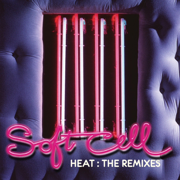 Soft Cell - Heat : The Remixes | Releases | Discogs