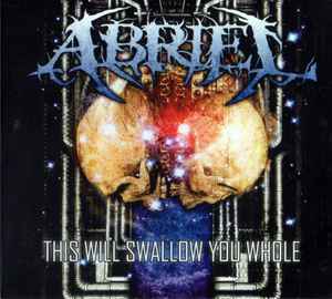 Abriel - This Will Swallow You Whole album cover