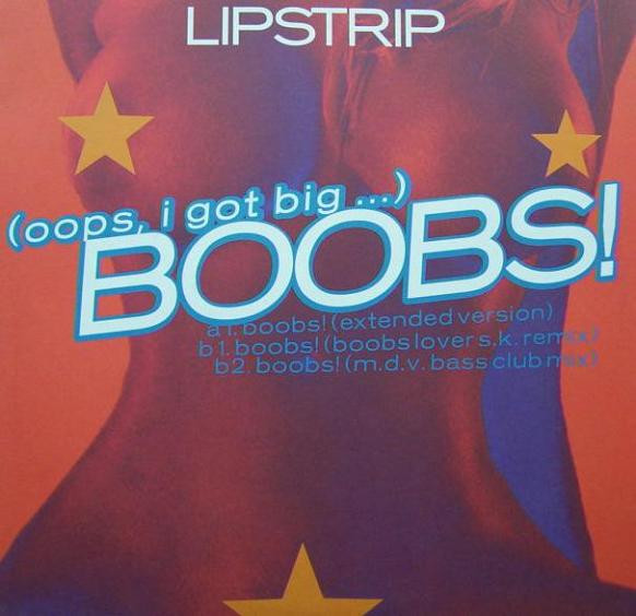 Lipstrip – (Oops, I Got Big ) Boobs! (1999, Vinyl) - Discogs