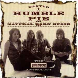 Humble Pie - Natural Born Bugie - The Immediate Anthology album cover