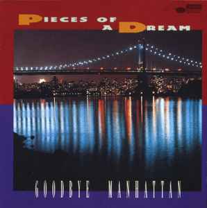 Pieces Of A Dream - Goodbye Manhattan album cover