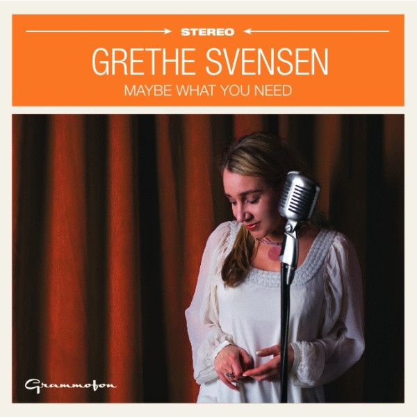 descargar álbum Grethe Svensen - Maybe What You Need