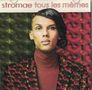 Stromae – Tous Les Mêmes (2013, CDr) - Discogs