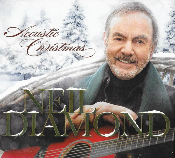 Neil Diamond – Acoustic Christmas (2016, CD) - Discogs