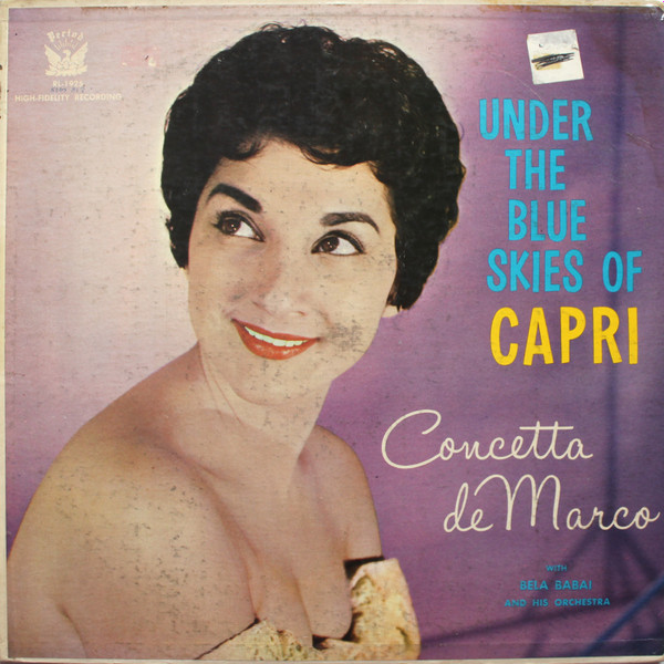 télécharger l'album Concetta De Marco With Bela Babai And His Orchestra - Under The Blue Skies Of Capri