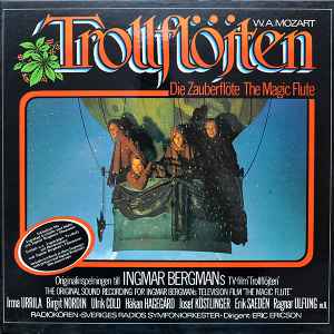 Trollflöjten = Die Zauberflöte = The Magic Flute - W. A. Mozart / Sveriges Radios Symfoniorkester, Radiokören