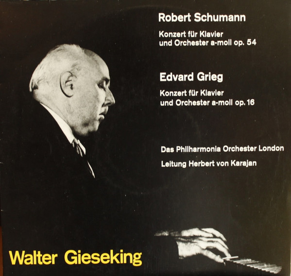 télécharger l'album Robert Schumann, Edvard Grieg, Walter Gieseking, The London Philharmonic Orchestra, Herbert von Karajan - Robert Schumann Konzert Für Klavier Und Orchester A moll Op 54 Edvard Grieg Konzert Für Klavier Und Orchester A moll Op 16