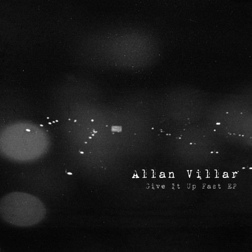 descargar álbum Allan Villar - Give It Up Fast EP