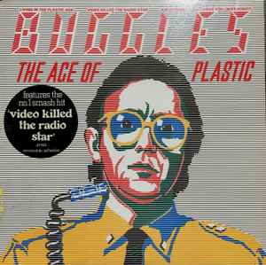 Buggles – The Age Of Plastic (1980, Vinyl) - Discogs