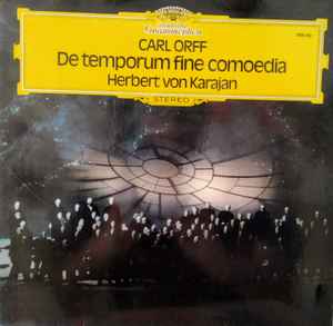 Carl Orff, Herbert von Karajan – De Temporum Fine Comoedie (1974 