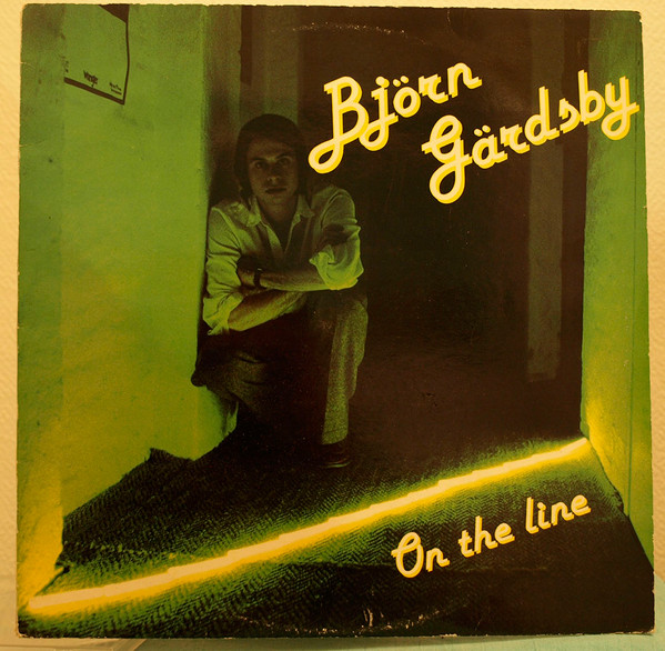 Björn Gärdsby – On The Line (1980, Vinyl) - Discogs