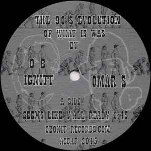 O B Ignitt - The 90's Evolution Of What Is Was  album cover