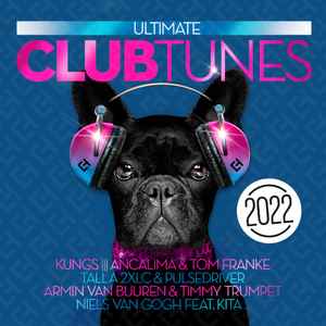 Ultimate Club Tunes 2022 (2022, CD) - Discogs