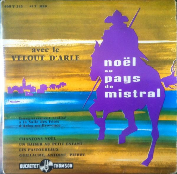 baixar álbum Le Velout D'Arles - Noel Au Pays De Mistral