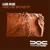 Luis Ruiz - Hard Like Bronze EP