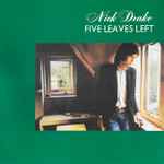 Nick Drake – Five Leaves Left (2013, 180 Gram, Gatefold, Vinyl) - Discogs